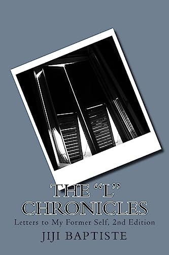 The L Chronicles Letters to My Former Self 2nd Edition