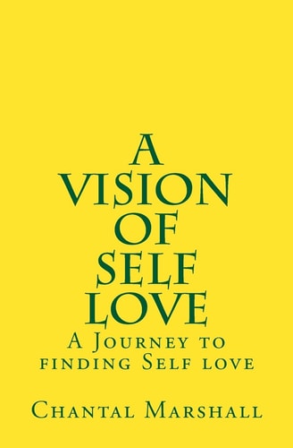 A Vision of Self Love A Journey to Finding Self-Love