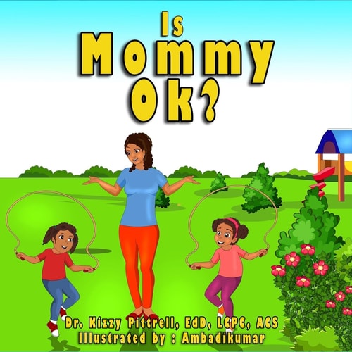 Is Mommy Ok? Children's Book