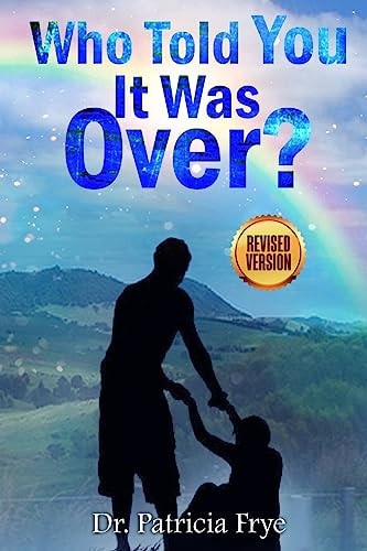 Who Told You It Was Over Revised?