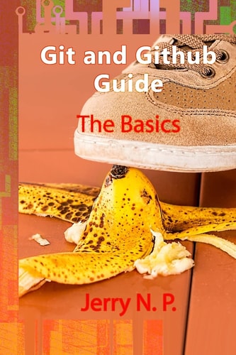 Git and Github Guide The Basics