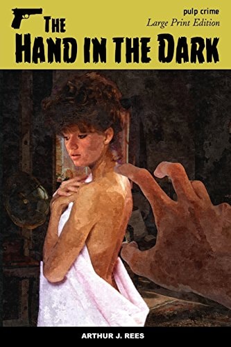 The Hand in the Dark Large Print Edition