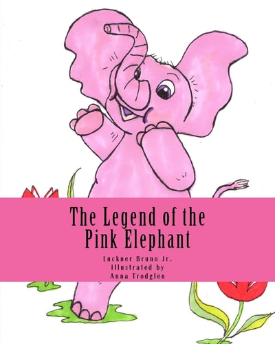 The Legend of the Pink Elephant A Storybook