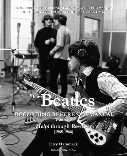 The Beatles Recording Reference Manual Volume 2: Help! Through Revolver (1965-1966)