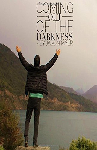 Coming Out of the Darkness