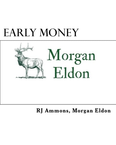 Early Money A Brief Introduction to the World of High Finance and the Opportunities to Transition from College Student to Investment Banker