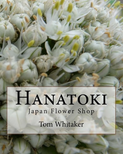 Hanatoki Japan Flower Shop Japanese Culture Through the Story of a Florist in Nagoya.