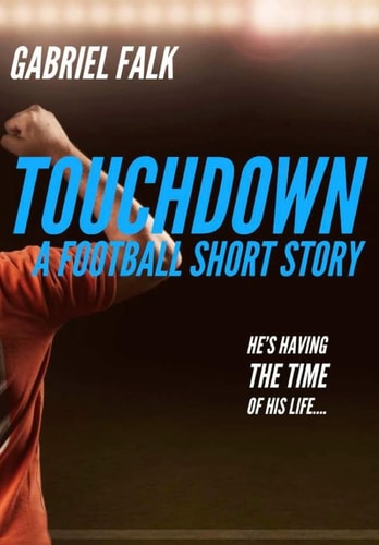 Touchdown A Football Short Story