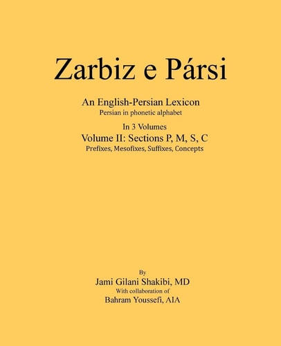 Zarbiz E Parsi Volume II: Prefixes, Mesofixes, Suffixes, Concepts