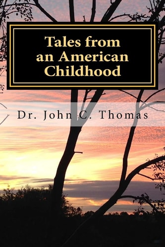 Tales from an American Childhood Recollection and Revelation