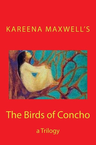 The Birds of Concho A Trilogy