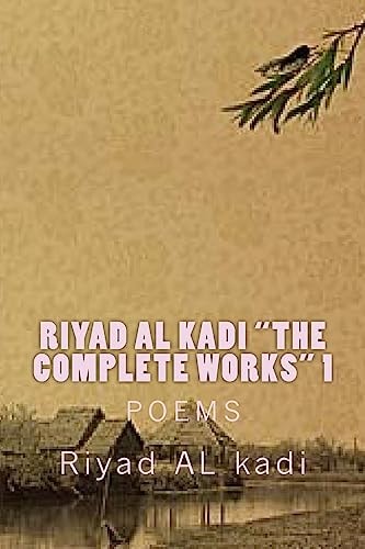 Riyad AL Kadi "The Complete Works" 1 Riyad AL Kadi