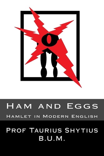 Ham and Eggs Hamlet in Modern English
