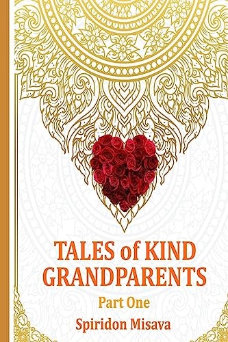 TALES of KIND GRANDPARENTS by Spiridon Misava