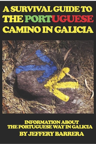 A Survival Guide to the Portuguese Camino in Galicia Information about the Portuguese Way in Galicia