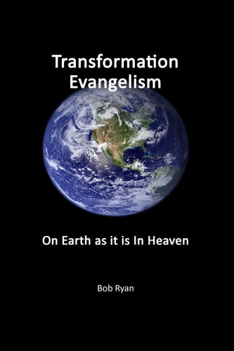 Transformation Evangelism On Earth As It Is In Heaven