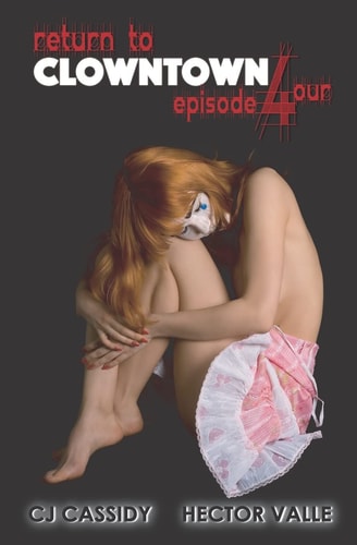 Return To ClownTown Episode 4our