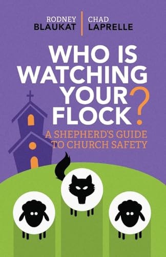 Who Is Watching Your Flock A Shepherd's Guide To Church Safety