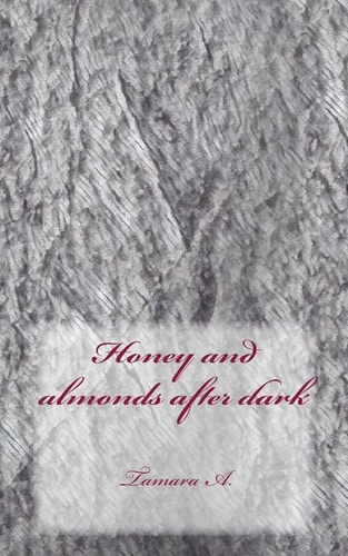 Honey and Almonds After Dark