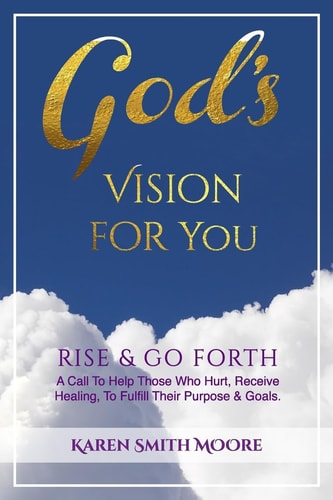 God's Vision for You Rise and Go Forth