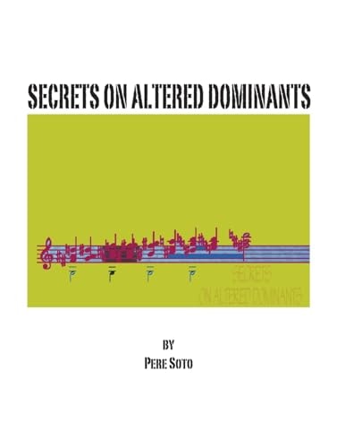 Secrets On Altered Dominants