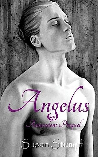 Angelus An Antecedent Prequel