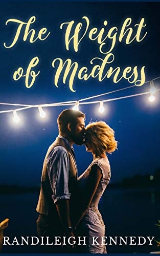 The Weight of Madness