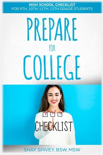 Prepare For College High School Checklist For 9th, 10th, 11th, 12th Grade Students