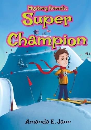 Mystery Friends: Super Champion Mystery Friends Series Book 2