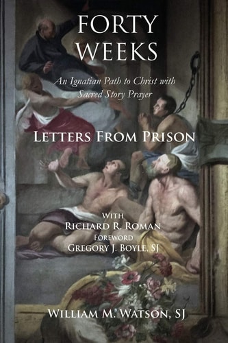 Forty Weeks Letters from Prison