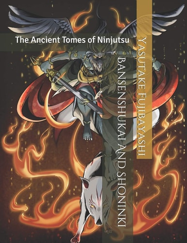 Bansenshukai And Shoninki The Ancient Tomes of Ninjutsu