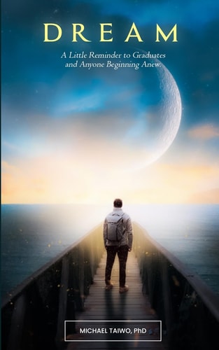 Dream A Reminder to Graduates and Anyone Beginning Anew