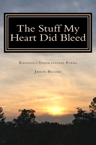 The Stuff My Heart Did Bleed