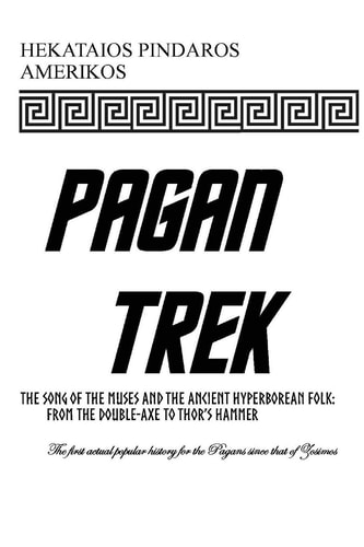 Pagan Trek The Song of the Muses and the Ancient Hyperborean Folk