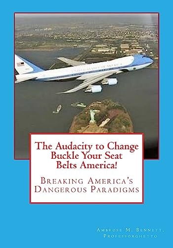 The Audacity to Change Breaking America's Dangerous Political and Social Paradigms