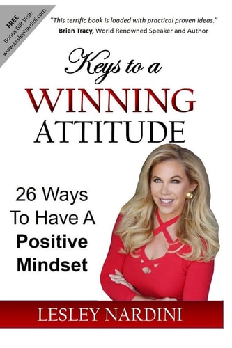 Keys To A Winning Attitude 26 Ways To Have A Positive Mindset