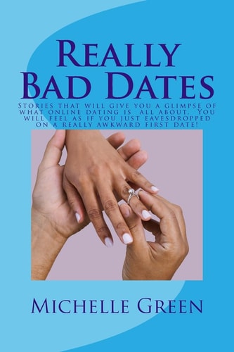 Really Bad Dates Stories That Will Make You Appreciate Your Marriage!