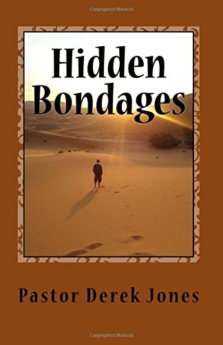 Hidden Bondages What They Are, How to Identify Them and How to Destroy Them
