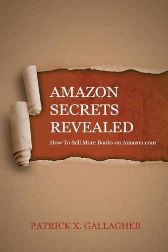 Amazon Secrets Revealed How To Sell More Books on Amazon.com