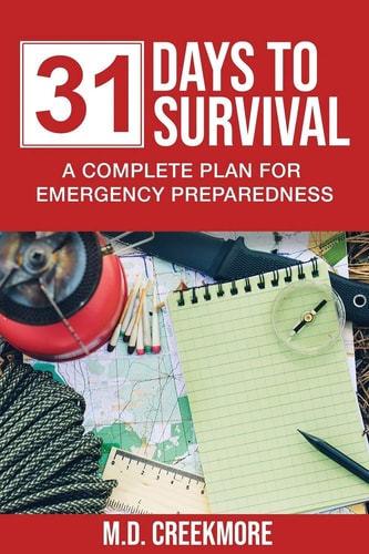 31 Days to Survival A Complete Plan for Emergency Preparedness