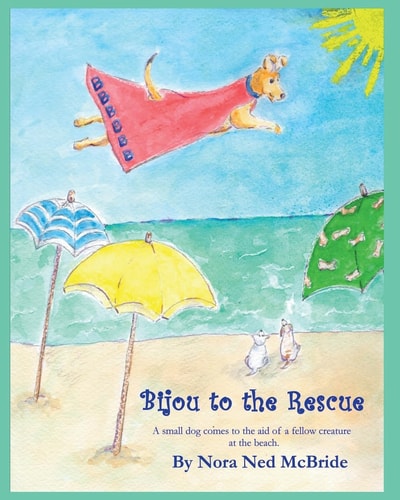 Bijou to the Rescue A Small Dog Comes to the Aid of a Fellow Creature, at the Beach.