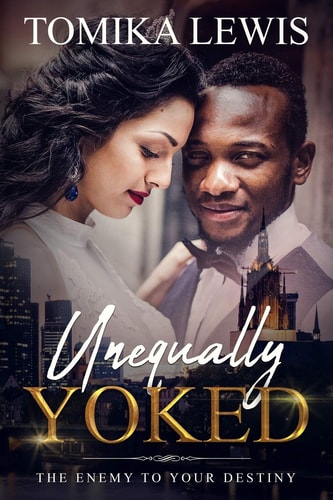 Unequally Yoked The Enemy to Your Destiny