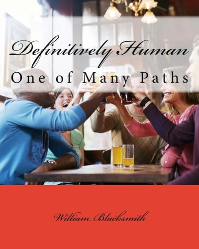 Definitively Human One of Many Paths