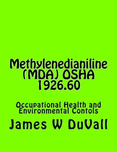 Methylenedianiline (MDA) OSHA 1926. 60 Occupational Health and Environmental Contols