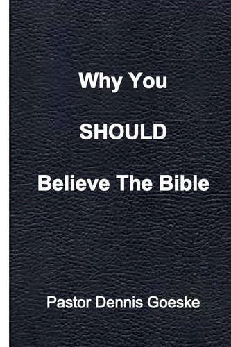 Why You Should Believe The Bible