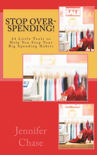 Stop Over-Spending! 24 Little Tools to Help You Stop Your Big Spending Habits