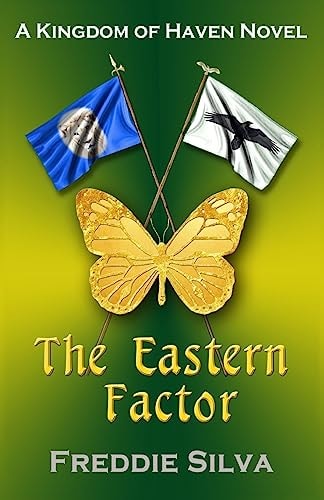 The Eastern Factor Kingdom of Haven Book 3