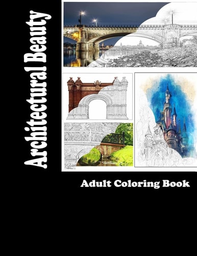 Architectural Beauty Adult Coloring Book