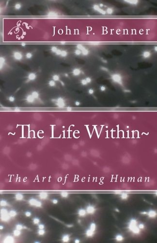 The Life Within The Art of Being Human