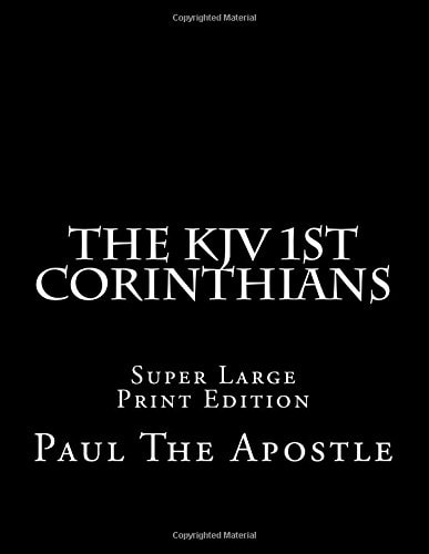 The KJV 1st Corinthians Super Large Print Edition